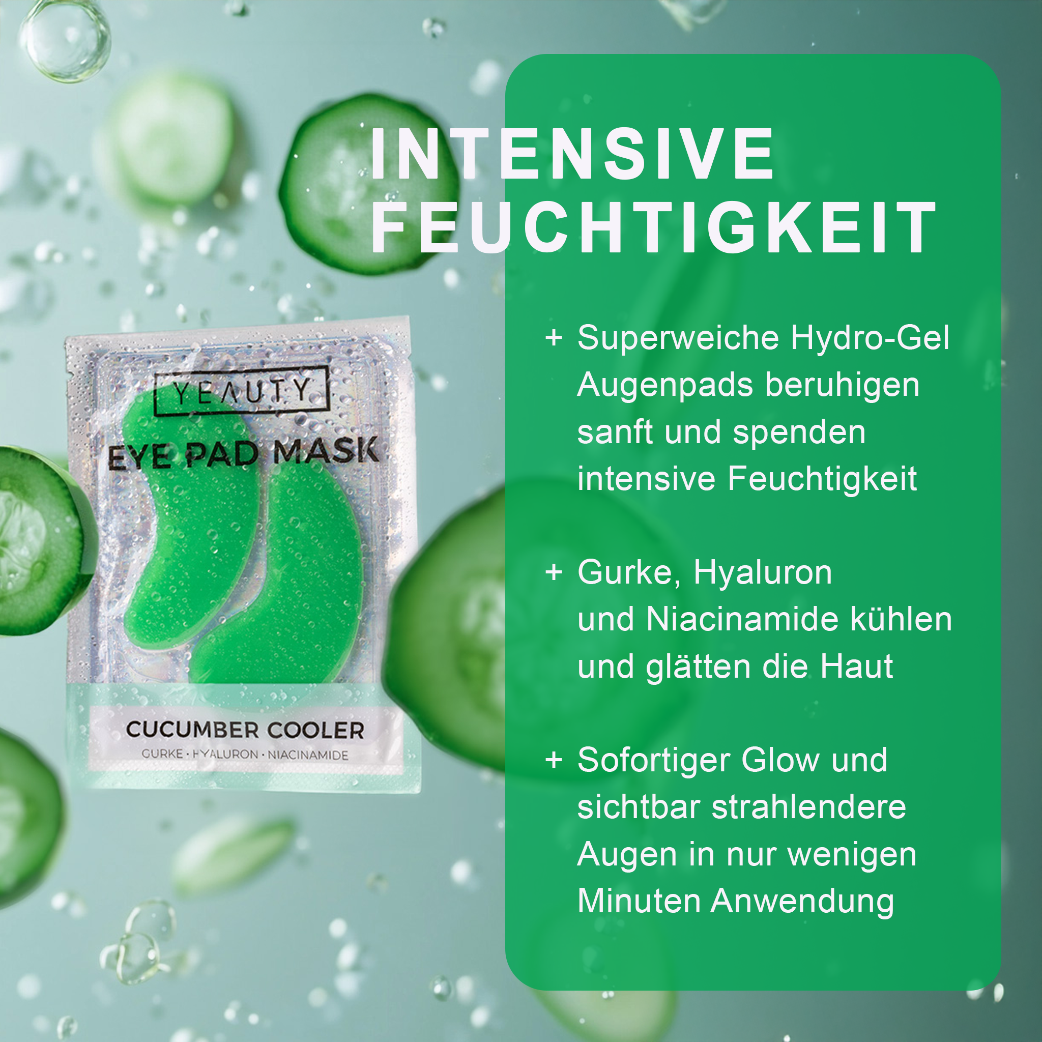 YEAUTY Eye P YEAUTY Eye Pad Mask Cucumber Cooler in Wasser mit Gurkenscheibenad Mask Cucumber Cooler und grüne Fläche mit Text