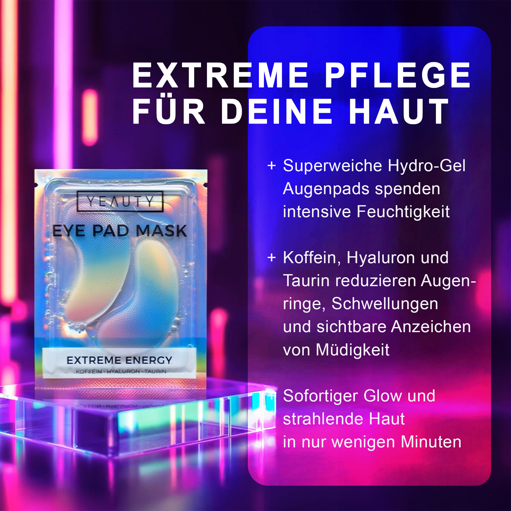 Merkmale von YEAUTY Eye Pad Mask Extreme Energy und Verpackung auf Acryl Präsenter und neonfarbenem Hintergrund